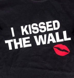 I Kissed The Wall T shirt